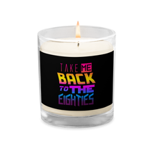 Load image into Gallery viewer, "Take Me Back to the Eighties" Soy Wax Candle in Glass Jar