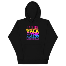 Load image into Gallery viewer, *NEW* "Take Me Back to the Eighties" Unisex Hoodie