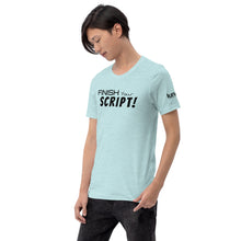 Load image into Gallery viewer, "Finish Your Script" Lunacy Blog T-Shirt