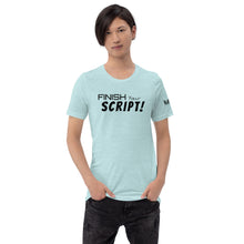 Load image into Gallery viewer, "Finish Your Script" Lunacy Blog T-Shirt