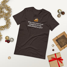 Load image into Gallery viewer, "Whipped Cream With Pumpkin Pie" Rust Creek T-Shirt