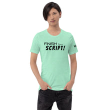 Load image into Gallery viewer, "Finish Your Script" Lunacy Blog T-Shirt