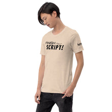 Load image into Gallery viewer, "Finish Your Script" Lunacy Blog T-Shirt