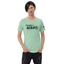 Load image into Gallery viewer, "Finish Your Script" Lunacy Blog T-Shirt