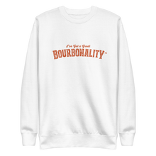 Load image into Gallery viewer, *NEW* I've Got a Great Bourbonality™ Unisex Premium Sweatshirt