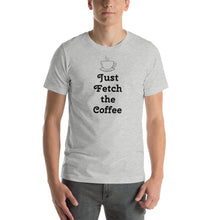 Load image into Gallery viewer, "Just Fetch the Coffee" Rust Creek T-Shirt