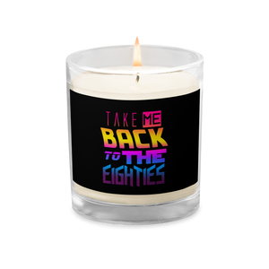 *NEW* "Take Me Back to the Eighties" Soy Wax Candle in Glass Jar