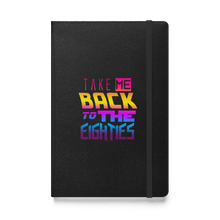 Load image into Gallery viewer, *NEW* &quot;Take Me Back to the Eighties&quot; Notebook
