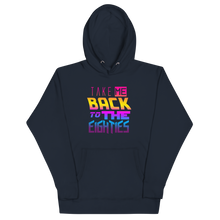 Load image into Gallery viewer, *NEW* &quot;Take Me Back to the Eighties&quot; Unisex Hoodie
