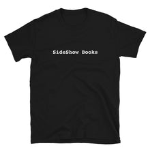 Load image into Gallery viewer, SideShow Books T-Shirt #4 (100% of Proceeds to SideShow)
