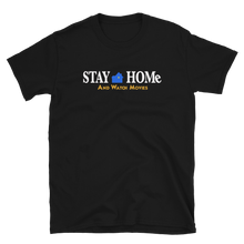 Load image into Gallery viewer, &quot;Stay Home&quot; T-Shirt
